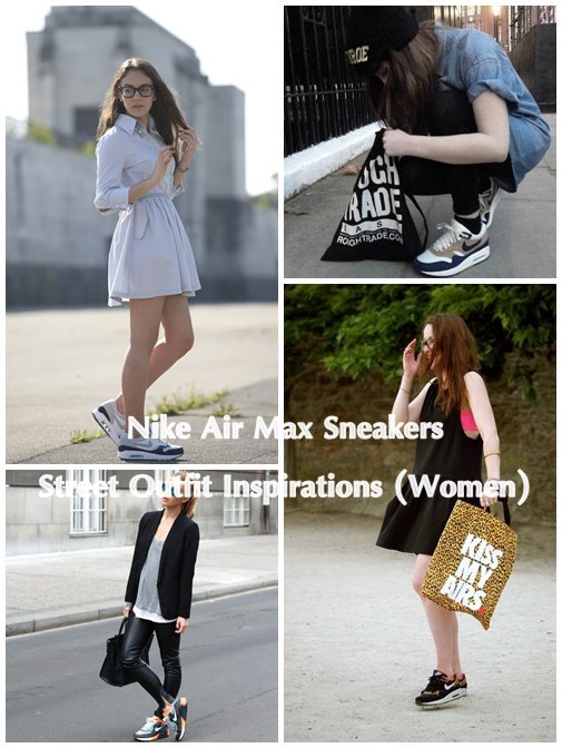 Nike Air Max Sneakers Street Outfit Inspirations (Women)